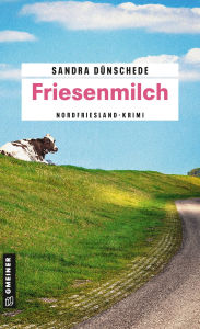 Title: Friesenmilch: Ein Fall für Thamsen & Co., Author: Sandra Dünschede