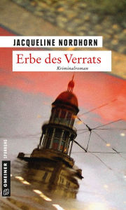 Title: Erbe des Verrats: Kriminalroman, Author: Jacqueline Nordhorn