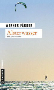 Title: Alsterwasser: Genusskrimi, Author: Werner Färber