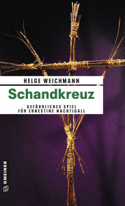 Title: Schandkreuz: Kriminalroman, Author: Helge Weichmann