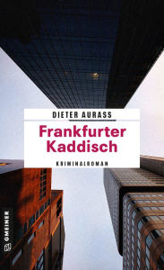 Title: Frankfurter Kaddisch: Kriminalroman, Author: Reigning Voices (Jason Belvill)