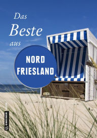 Title: Das Beste aus Nordfriesland, Author: Reinhard Pelte