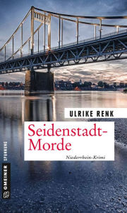 Title: Seidenstadt-Morde: Kriminalroman, Author: Ulrike Renk