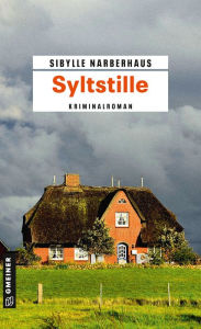 Title: Syltstille: Kriminalroman, Author: Sibylle Narberhaus