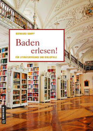 Title: Baden erlesen!: Lieblingsplätze zum Entdecken, Author: Bernhard Hampp