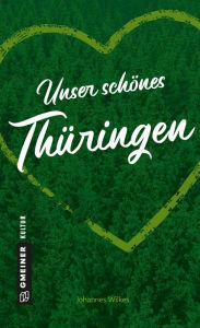 Title: Unser schönes Thüringen, Author: Johannes Wilkes