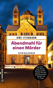 Title: Abendmahl für einen Mörder: Kriminalroman, Author: Uwe Ittensohn