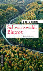 Schwarzwald. Blutrot: Kriminalroman
