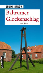 Title: Baltrumer Glockenschlag: Inselkrimi, Author: Ulrike Barow