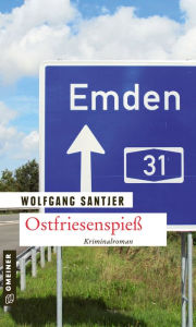 Title: Ostfriesenspieß: Kriminalroman, Author: Wolfgang Santjer