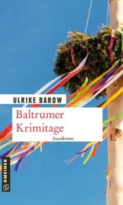 Title: Baltrumer Krimitage: Inselkrimi, Author: Ulrike Barow