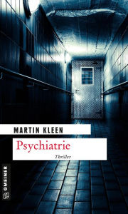 Title: Psychiatrie: Thriller, Author: Martin Kleen