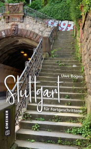 Title: Stuttgart für Fortgeschrittene, Author: Uwe Bogen