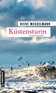 Title: Küstensturm: Kriminalroman, Author: Heike Meckelmann