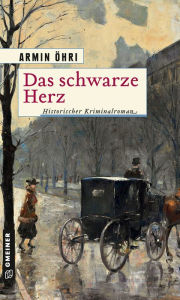 Title: Das schwarze Herz: Julius Bentheim ermittelt, Author: Armin Öhri