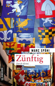 Title: Zünftig: Kriminalroman, Author: Marc Späni