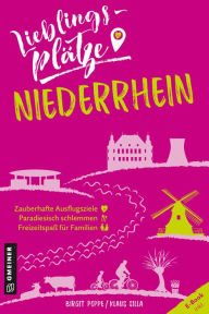 Title: Lieblingsplätze Niederrhein: Aktual. Neuausgabe 2022, Author: Birgit Poppe