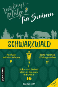 Title: Lieblingsplätze für Senioren - Schwarzwald, Author: Dagmar Seitz