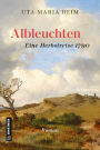 Albleuchten: Eine Herbstreise 1790