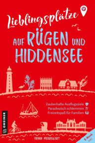 Title: Lieblingsplätze auf Rügen und Hiddensee: Aktual. Neuausgabe 2023, Author: Frank Meierewert