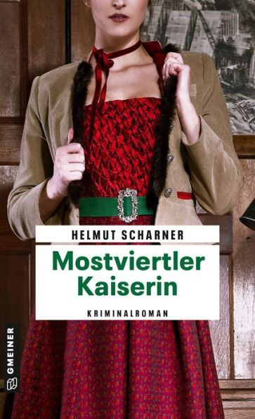 Mostviertler Kaiserin: Kriminalroman