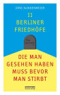 11 Berliner Friedhöfe, die man gesehen haben muss, bevor man stirbt