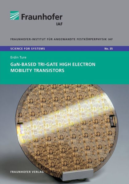 GaN-Based Tri-Gate High Electron Mobility Transistors.