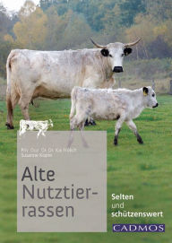 Title: Alte Nutztierrassen: Selten und schützenswert, Author: Kai Fröhlich