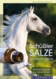 Title: Schüßler-Salze für mein Pferd: Gesund und fit mit Mineralien, Author: Hans-Heinrich Jörgensen