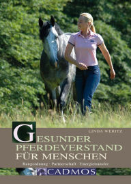 Title: Gesunder Pferdeverstand für Menschen: Rangordnung, Partnerschaft, Energietransfer, Author: Linda Weritz