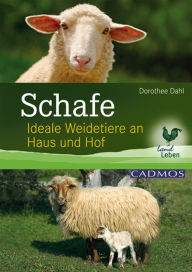 Title: Schafe: Ideale Weidetiere an Haus und Hof, Author: Dorothee Dahl