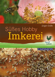 Title: Süßes Hobby Imkerei, Author: Jürgen Gräfe