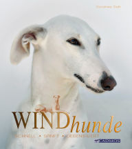 Title: Windhunde: Schnell, sanft, liebenswert, Author: Dorothee Dahl