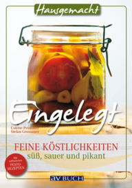 Title: Eingelegt: Feine Köstlichkeiten - süß, sauer und pikant, Author: Colette Prommer