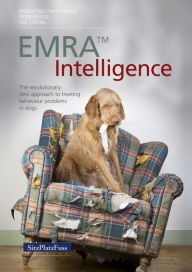 Title: EMRAT Intelligence: The revolutionary new approach to treating behaviour problems in dogs, Author: Robert Falconer-Taylor