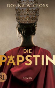 Title: Die Päpstin: Roman, Author: Donna W. Cross