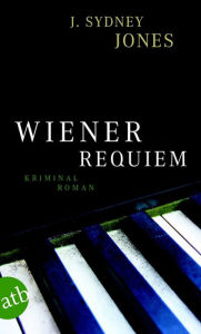 Title: Wiener Requiem: Kriminalroman, Author: J. Sydney Jones