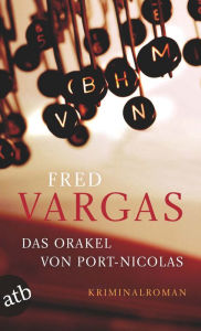 Title: Das Orakel von Port-Nicolas: Kriminalroman, Author: Fred Vargas