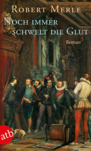 Title: Noch immer schwelt die Glut: Roman, Author: Robert Merle