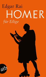 Title: Homer für Eilige, Author: Edgar Rai