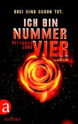 Ich bin Nummer Vier: Das Erbe von Lorien (I Am Number Four) (Lorien Legacies Series #1)