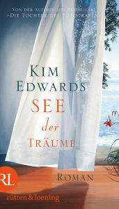 Title: See der Träume: Roman, Author: Kim Edwards