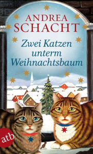 Title: Zwei Katzen unterm Weihnachtsbaum, Author: Andrea Schacht