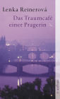 Das Traumcafé einer Pragerin: Erzählungen