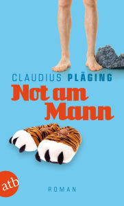 Title: Not am Mann: Roman, Author: Claudius Pläging