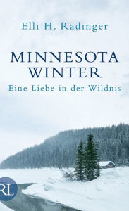 Title: Minnesota Winter: Eine Liebe in der Wildnis, Author: Elli H. Radinger