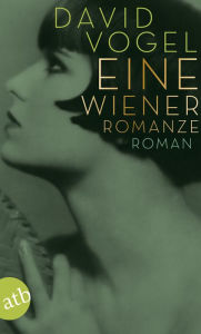 Title: Eine Wiener Romanze: Roman, Author: David Vogel