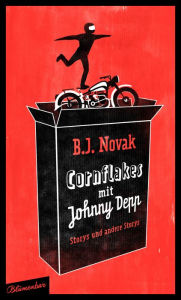 Title: Cornflakes mit Johnny Depp: Storys und andere Storys, Author: B. J. Novak