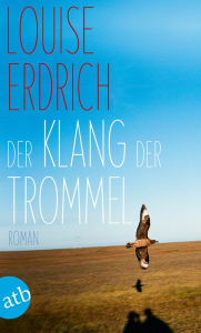 Title: Der Klang der Trommel (The Painted Drum), Author: Louise Erdrich