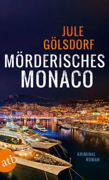 Mörderisches Monaco: Kriminalroman